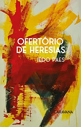 Capa do livro: Ofertório de heresias - Ler Online pdf