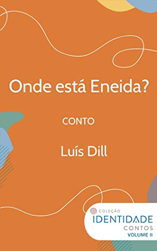 Livro PDF Onde está Eneida ?: Conto Coleção Identidade – Vol.2