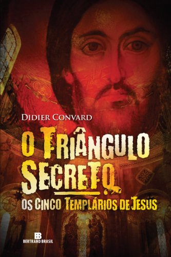 Capa do livro: Os cinco templários de Jesus – O triângulo secreto – vol. 2 - Ler Online pdf
