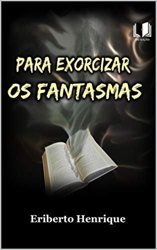 Capa do livro: PARA EXORCIZAR OS FANTASMAS - Ler Online pdf