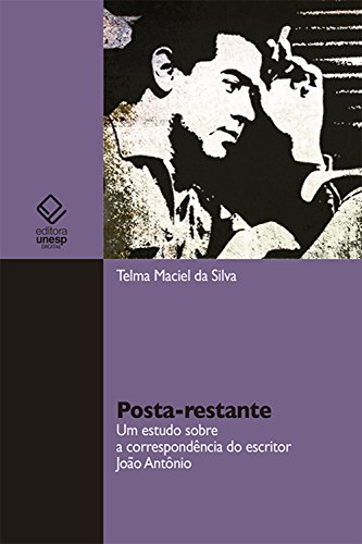 Capa do livro: Posta-restante: Um estudo sobre a concorrência do escritor João Antônio - Ler Online pdf