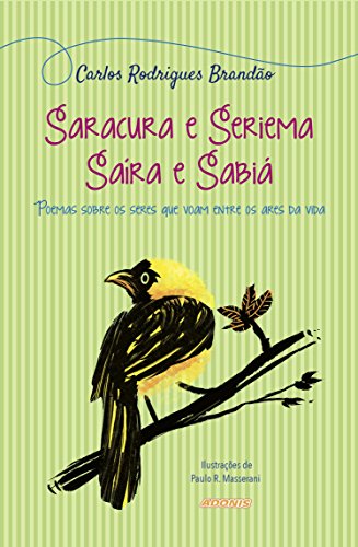 Capa do livro: Saracura e Seriema, Saíra e Sabiá (Série Amigos da Poesia) - Ler Online pdf