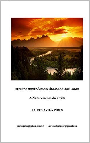 Livro PDF Sempre Haverá Mais Lírios do que Lama: A Natureza nos dá a vida