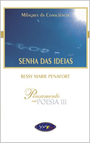 Livro PDF SENHA DAS IDEIAS: MILAGRES DA CONSCIÊNCIA