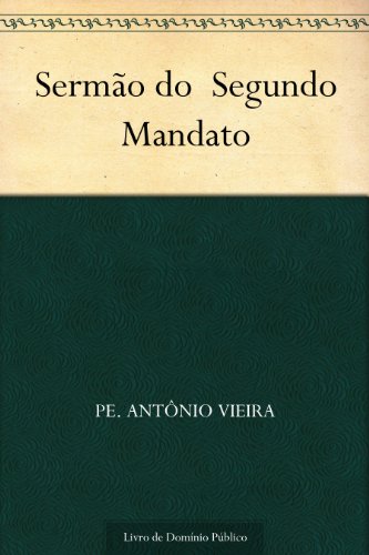 Livro PDF Sermão do Segundo Mandato