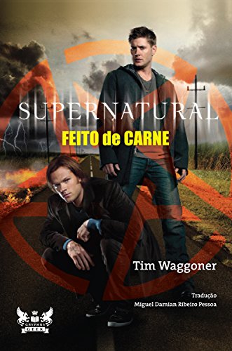 Livro PDF Supernatural – Feito de carne