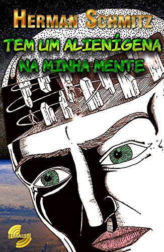 Capa do livro: Tem um Alienígena na minha Mente (Saga Terrassol Livro 2) - Ler Online pdf