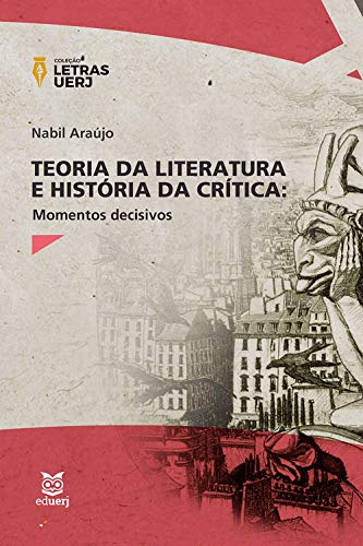 Livro PDF Teoria da Literatura e História da Crítica: momentos decisivos