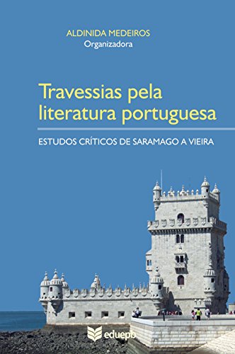 Capa do livro: Travessias pela literatura portuguesa: estudos críticos de Saramago a Vieira - Ler Online pdf