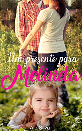 Livro PDF Um presente para Melinda: Uma novela de dia das crianças