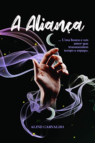 Livro PDF A aliança: Uma busca e um amor que transcendem tempo e espaço