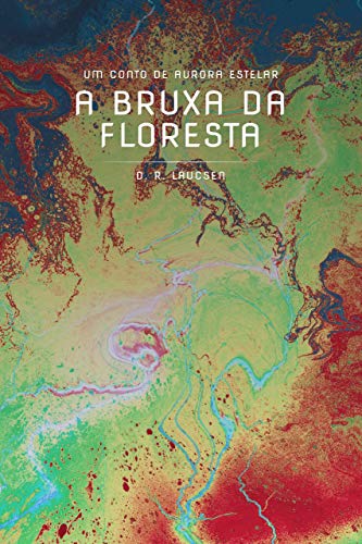 Capa do livro: A Bruxa da Floresta: Um Conto de Aurora Estelar (Contos de Aurora Estelar) - Ler Online pdf