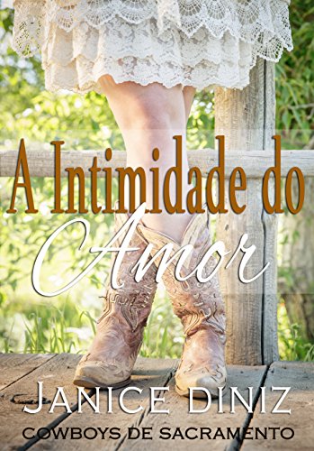 Livro PDF A Intimidade do Amor (Coleção Cowboys de Sacramento)