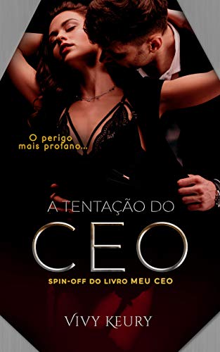 Livro PDF A Tentação Do CEO (Spin Off do livro Meu CEO)