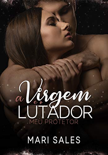 Livro PDF A Virgem e o Lutador: Meu Protetor