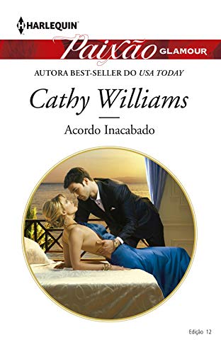 Livro PDF: Acordo inacabado (Harlequin Paixão Glamour Livro 12)