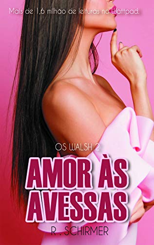 Livro PDF Amor às Avessas (Os Walsh Livro 2)