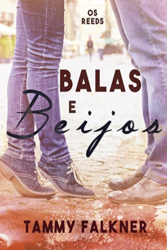 Livro PDF Balas e Beijos (Os irmãos Reed Livro 4)