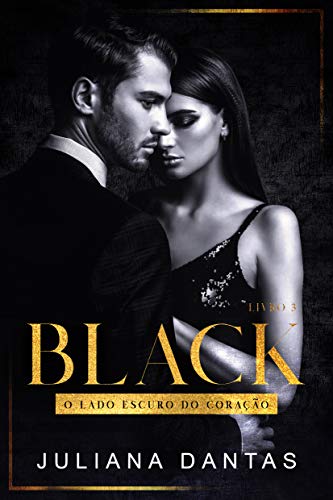 Livro PDF Black: O Lado Escuro do Coração – Ato III (Box + Ato I e II)