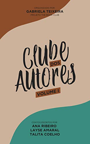 Capa do livro: Clube dos Autores – Volume 1 - Ler Online pdf