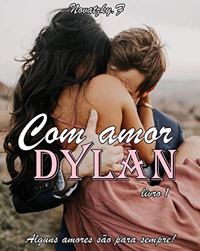 Livro PDF: Com Amor Dylan: Duologia Com amor Livro 1