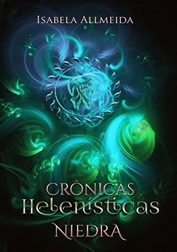 Livro PDF Crônicas Helenísticas: Niedra- Livro 1 (Crônicas Helênisticas)