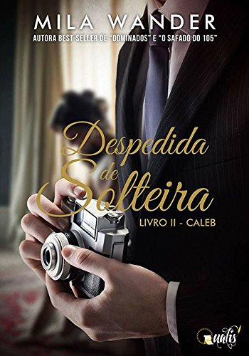 Livro PDF Despedida de Solteira: Caleb