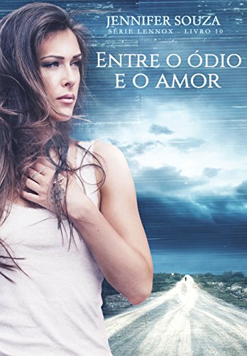 Livro PDF Entre o ódio e o amor (Lennox Livro 10)