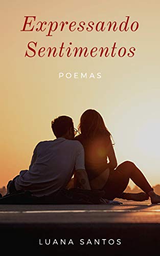 Livro PDF EXPRESSANDO SENTIMENTOS: Poemas de amor