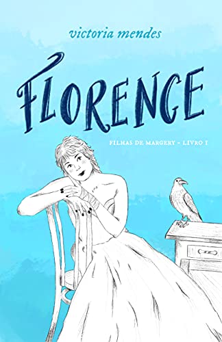 Livro PDF: Florence (Filhas de Margery Livro 1)