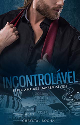 Livro PDF Incontrolável (Amores Imprevisíveis Livro 1)