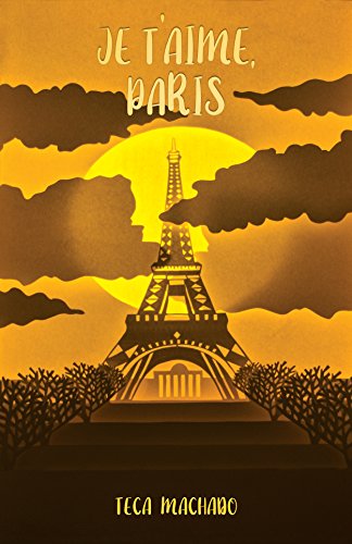 Livro PDF Je T’aime, Paris: O que você faria para salvar um grande amor e alguns milhões de Euros?