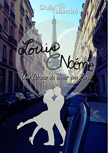 Livro PDF Louis e Noémie: Um (a)caso de amor em Paris