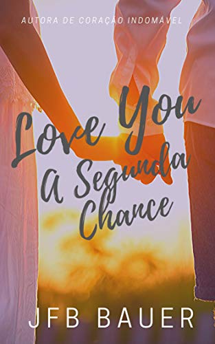 Livro PDF LOVE YOU: A SEGUNDA CHANCE