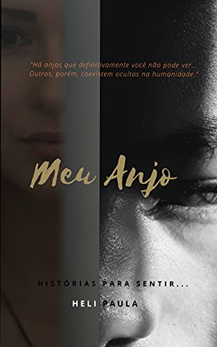 Livro PDF Meu Anjo: “Há anjos que definitivamente você não pode ver… Outros, porém, coexistem ocultos na humanidade.”