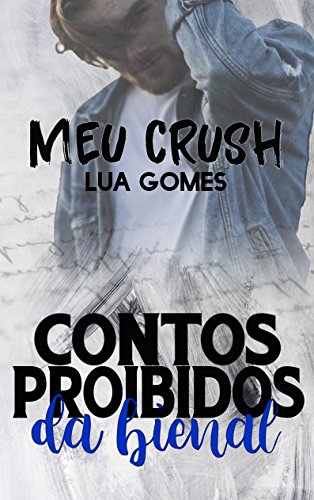 Capa do livro: Meu Crush (Contos Proibidos da Bienal) - Ler Online pdf