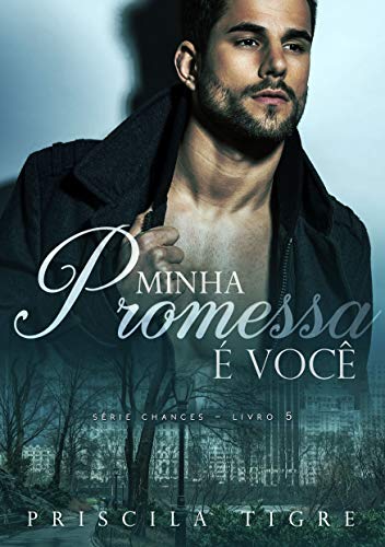 Livro PDF Minha Promessa é Você (Chances Livro 5)