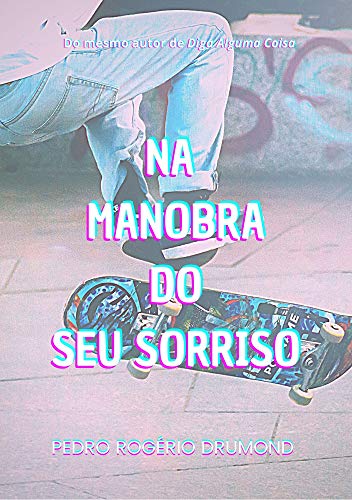 Livro PDF Na Manobra do Seu Sorriso