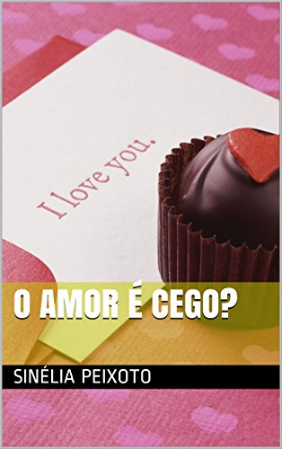 Livro PDF O amor é cego?: Conto