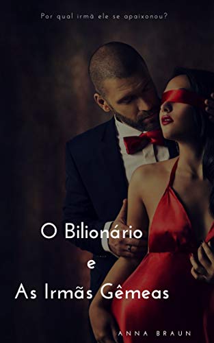 Capa do livro: O Bilionário e As Irmãs Gêmeas - Ler Online pdf