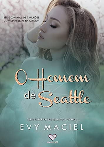 Livro PDF O Homem De Seattle: (Homens Que Amamos Livro 3.5)