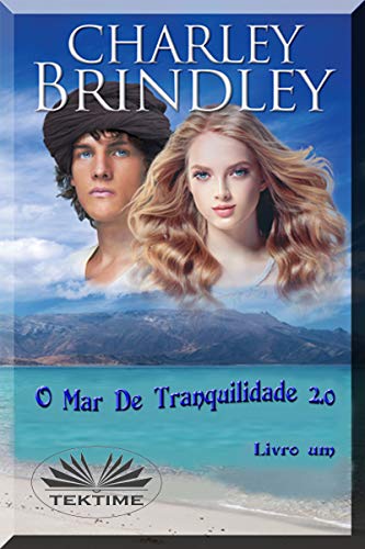 Livro PDF O Mar De Tranquilidade 2.0: Livro Um