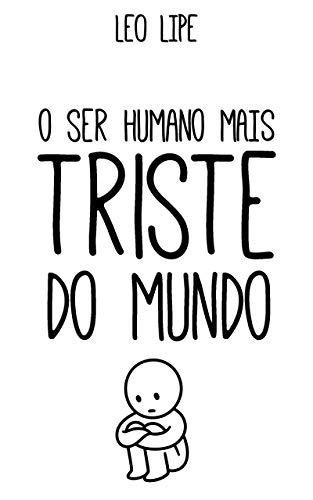 Livro PDF O Ser Humano mais triste do Mundo