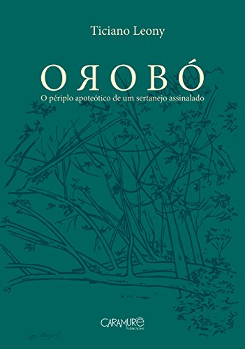 Capa do livro: Orobó: O périplo apoteótico de um sertanejo assinalado - Ler Online pdf