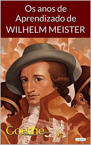 Livro PDF Os Anos de Aprendizado de Wilhelm Meister – Goethe