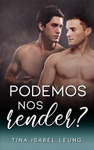 Livro PDF Podemos nos render? (Romance gay em portugues)