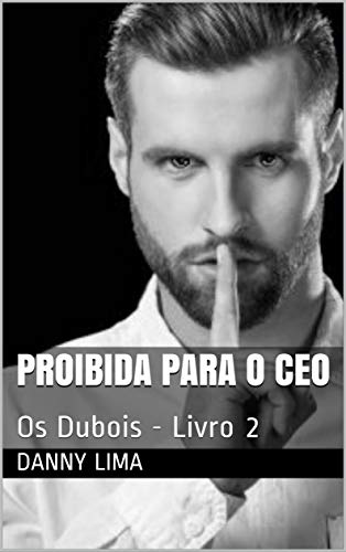 Livro PDF Proibida Para o CEO: Os Dubois