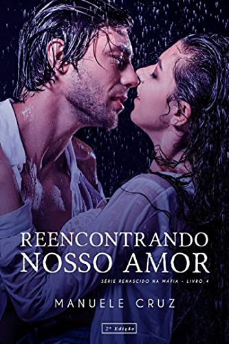 Livro PDF Reencontrando nosso amor – Renascido na máfia (Livro 4)