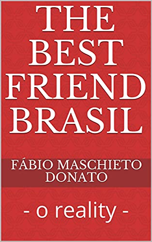 Capa do livro: The Best Friend Brasil : – o reality – - Ler Online pdf