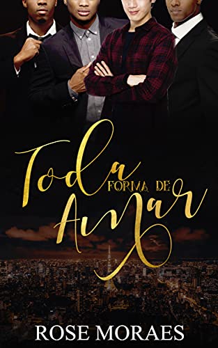 Livro PDF: Toda Forma de Amar (Família Ferraz Livro 4)